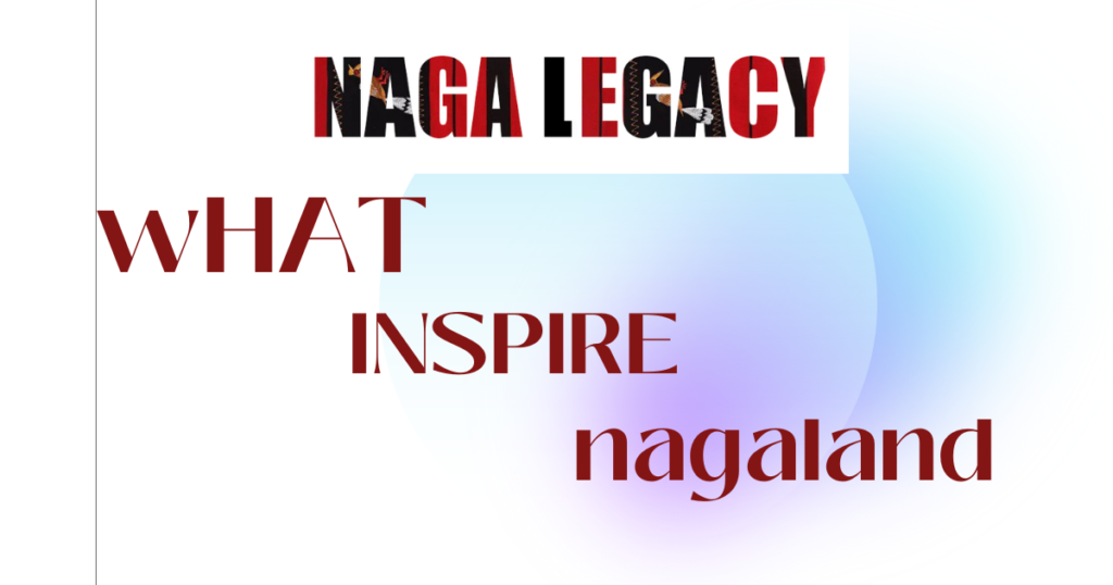 What Inspire Nagaland